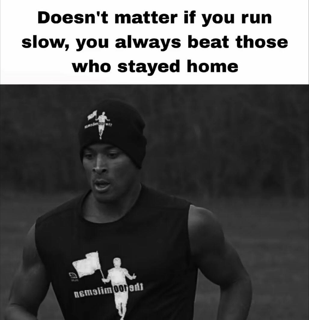 Runner motivation about beating those who stayed home
