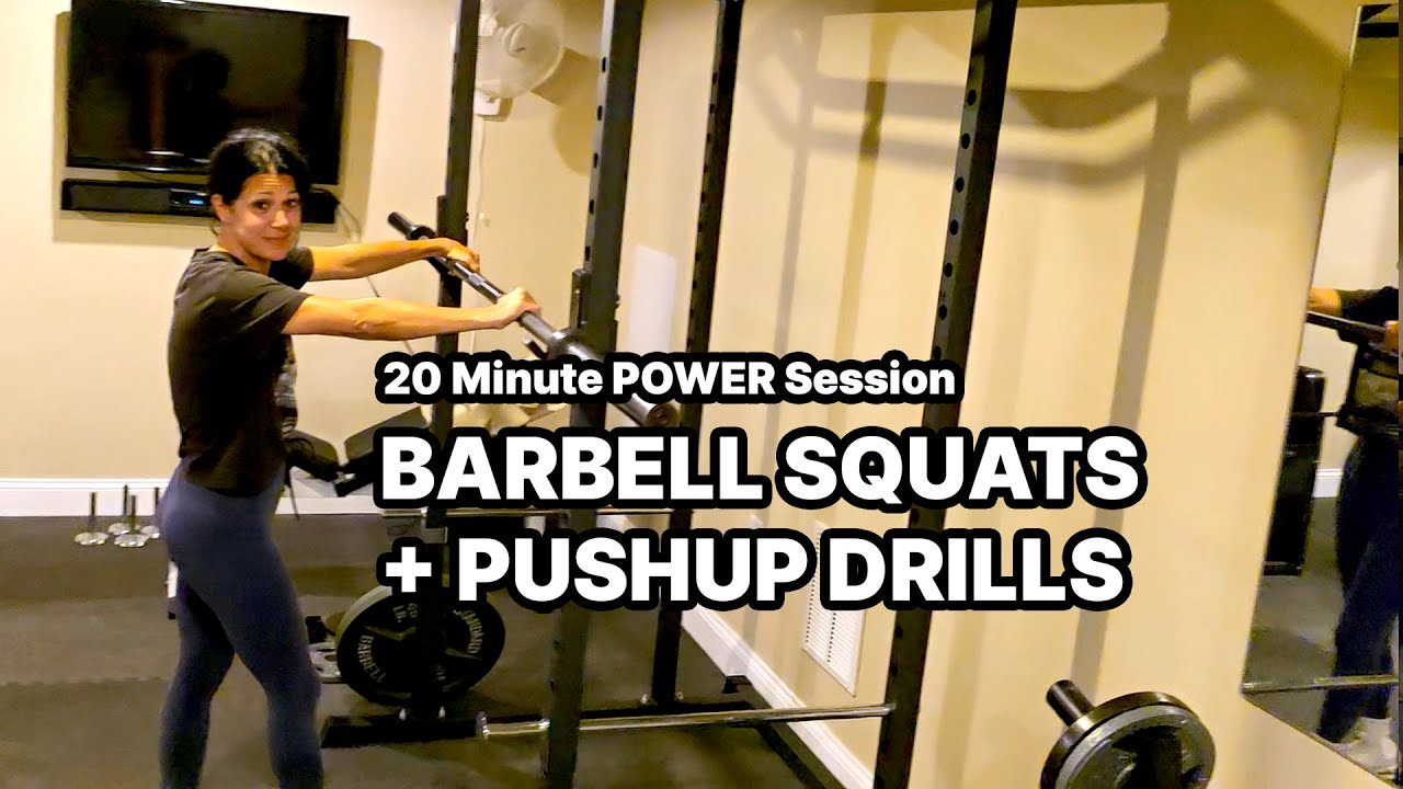 Featured image for “20 Minute Power Session: Barbell Squats + Pushup Drills”